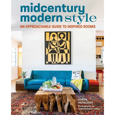 Midcentury Modern Style: An Approachable Guide to Inspired Rooms