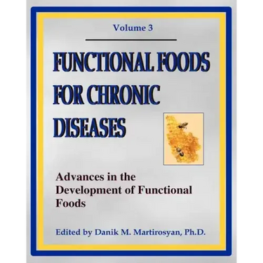 Functional Foods For Chronic Diseases: Advances In The Development Of Functional Foods