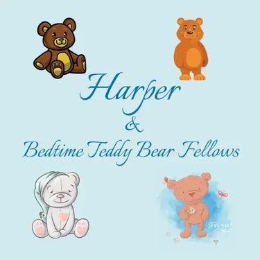 Harper & Bedtime Teddy Bear Fellows: Short Goodnight Story for Toddlers - 5 Minute Good Night Stories to Read - Personalized Baby Books with Your Chil