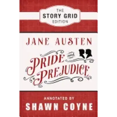 Pride and Prejudice: The Story Grid Edition
