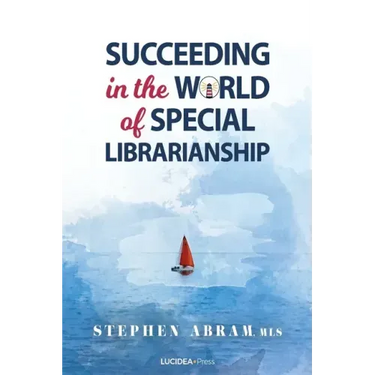 Succeeding in the World of Special Librarianship