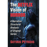 The Netflix Vision of Horror: A Narrative Structural Analysis of Original Series