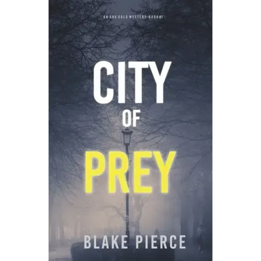 City of Prey: An Ava Gold Mystery (Book 1)