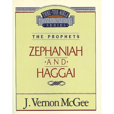 Thru the Bible Vol. 31: The Prophets (Zephaniah/Haggai)