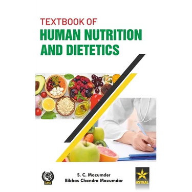 Textbook of Human Nutrition and Dietetics