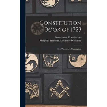 Constitution Book of 1723: the Wilson Ms. Constitution