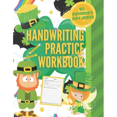 Saint Patrick's Day Jokes Handwriting Practice Workbook: St. Patrick's Day Activity Book with 101 Jokes about Leprechauns and their Pots of Gold, Sham