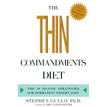 The Thin Commandments Diet: The Ten No-Fail Strategies for Permanent Weight Loss