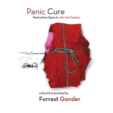 Panic Cure: Poetry from Spain for the 21st Century