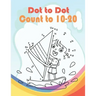 Dot to Dot Count to 10-20: Funny Dot to Dot for Kids Ages 3-5 And 6-8