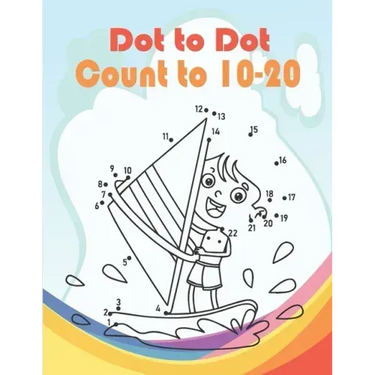 Dot to Dot Count to 10-20: Funny Dot to Dot for Kids Ages 3-5 And 6-8