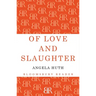 Of Love and Slaughter