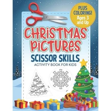 Christmas Pictures Scissor Skills Activity Book For Kids: Coloring and Cutting Practice for Ages 3-5
