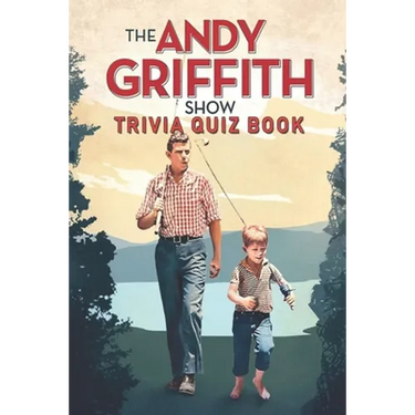 The Andy Griffith Show: Trivia Quiz Book