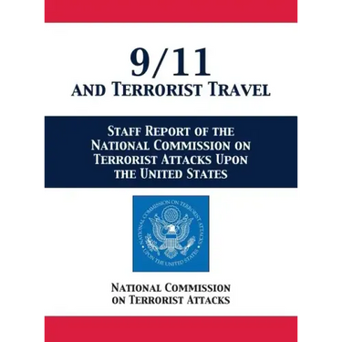 9/11 and Terrorist Travel: Staff Report of the National Commission on Terrorist Attacks Upon the United States