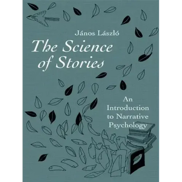 The Science of Stories: An Introduction to Narrative Psychology