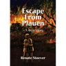 Escape from Plauen, a True Story