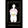 Scrambled Eggs on Paper