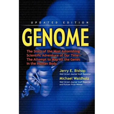 Genome: The Story of the Most Astonishing Scientific Adventure of Our Time--The Attempt to Map All the Genes in the Human Body