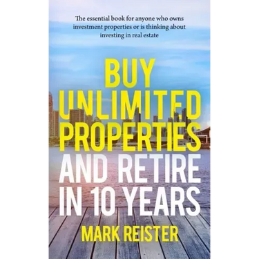 Buy Unlimited Properties and Retire in 10 Years