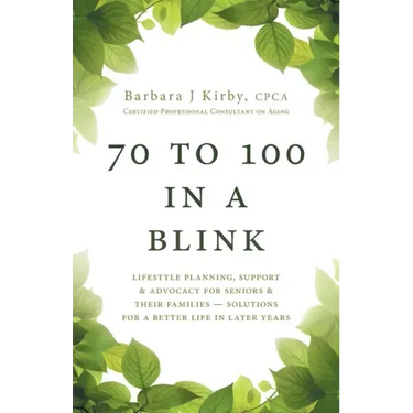 70 to 100 in a BLINK: Lifestyle Planning, Support & Advocacy for Seniors & their Families - Solutions for a better life in later years.