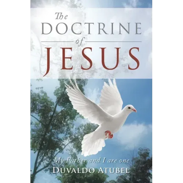 The Doctrine of Jesus: My Father and I Are One