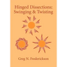 Hinged Dissections: Swinging and Twisting