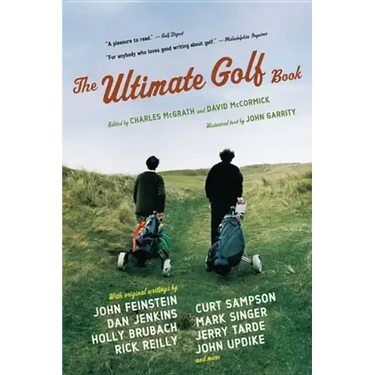 The Ultimate Golf Book: A History and a Celebration of the World's Greatest Game