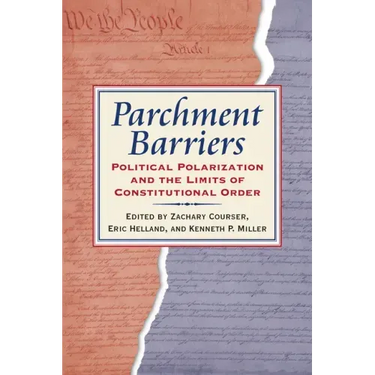 Parchment Barriers: Political Polarization and the Limits of Constitutional Order
