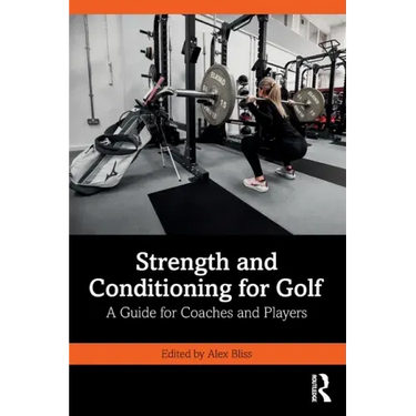 Strength and Conditioning for Golf: A Guide for Coaches and Players