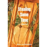 Stealing Some Time: Volume Two
