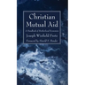 Christian Mutual Aid: A Handbook of Brotherhood Economics