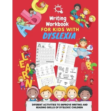 Writing Workbook for Kids with Dyslexia - diferent activities to improve writing and reading skills of dyslexic children: Activity book for kids