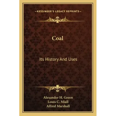 Coal: Its History And Uses