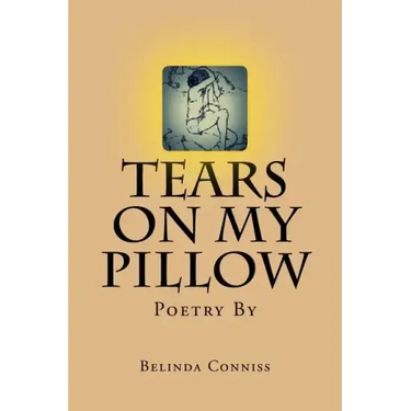 Tears On My Pillow: My thoughts through poetry