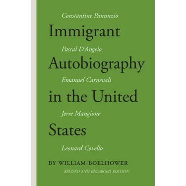 Immigrant Autobiography in the United States: Five Versions of the Italian American Experience