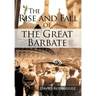 The Rise and Fall of the Great Barbate
