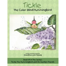 Tickle the Color-Blind Hummingbird: Book #1 in the Series: Tickle the Hummingbird and His Garden Friends