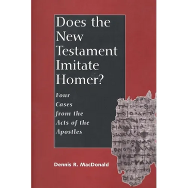 Does the New Testament Imitate Homer?: Four Cases from the Acts of the Apostles