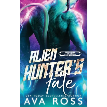 Alien Hunter's Fate: A Sci-fi Alien Romance
