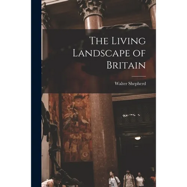 The Living Landscape of Britain