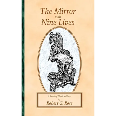 The Mirror with Nine Lives: A Sands of Thysdrus Novel