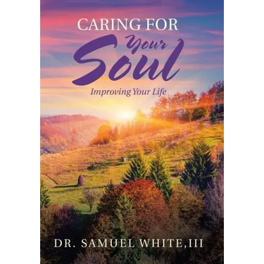 Caring for Your Soul: Improving Your Life