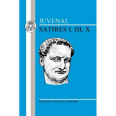 Juvenal: Satires I, III, X