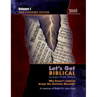 Let's Get Biblical!: Why doesn't Judaism Accept the Christian Messiah? Volume 1