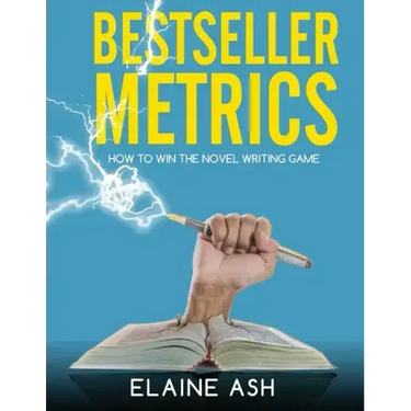 Bestseller Metrics: How to Win the Novel Writing Game