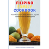 Filipino Family Cookbook: Favorite recipes from delicious popular cuisine from the Philippines