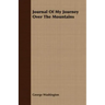 Journal Of My Journey Over The Mountains
