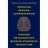 Improving Reading Comprehension through Metacognitive Reading Strategies Instruction