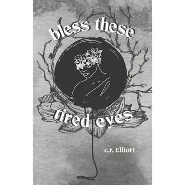 bless these tired eyes